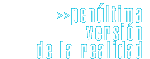 Pen&uacute;ltima versi&oacute;n de la realidad